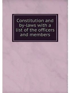 Constitution and by-laws with a list