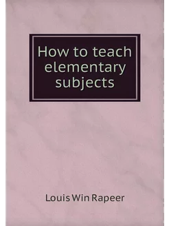 How to teach elementary subjects