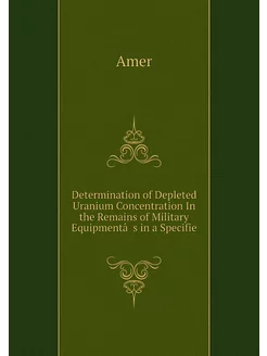 Determination of Depleted Uranium Con