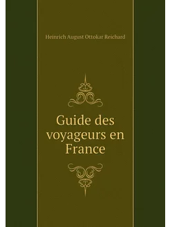 Guide des voyageurs en France