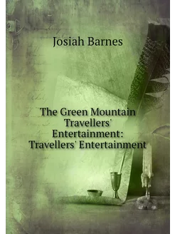 The Green Mountain Travellers' Entert