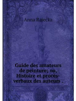 Guide des amateurs de peinture ou, H