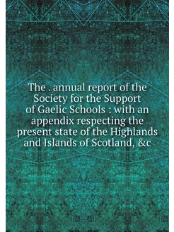 The . annual report of the Society fo