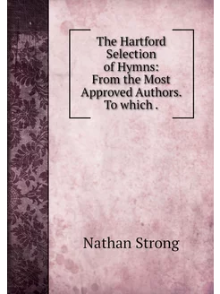 The Hartford Selection of Hymns From