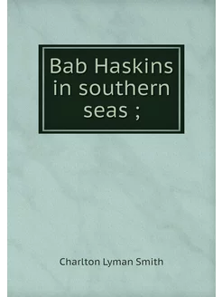 Bab Haskins in southern seas