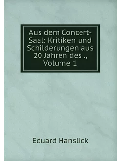 Aus dem Concert-Saal Kritiken und Sc