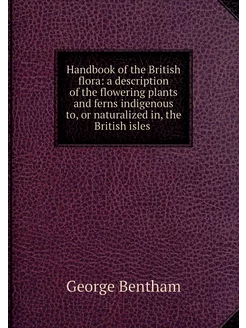 Handbook of the British flora a desc