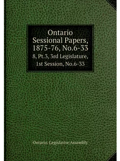 Ontario Sessional Papers, 1875-76, No