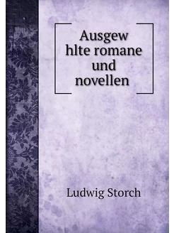 Ausgew hlte romane und novellen