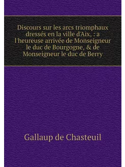 Discours sur les arcs triomphaux dres