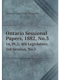 Ontario Sessional Papers, 1882, No.3