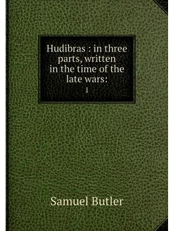 Hudibras in three parts, written in