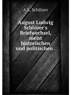 August Ludwig Schlözer's Briefwechsel