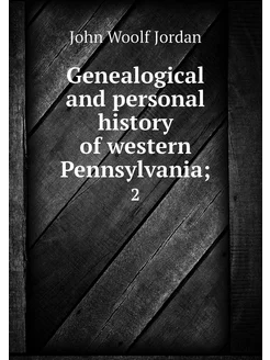 Genealogical and personal history of