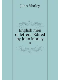 English men of letters Edited by Joh