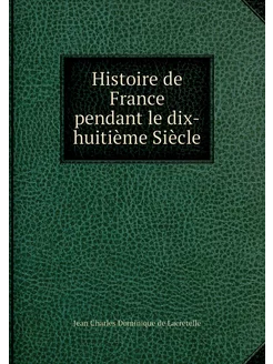 Histoire de France pendant le dix-hui