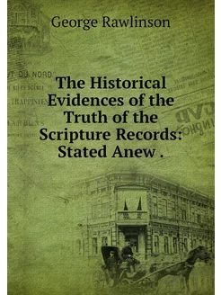 The Historical Evidences of the Truth