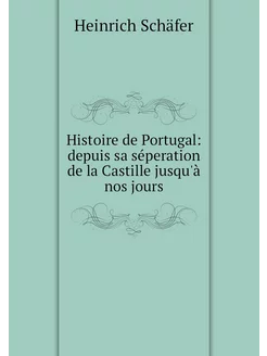 Histoire de Portugal depuis sa séper