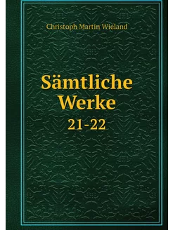 Sämtliche Werke. 21-22