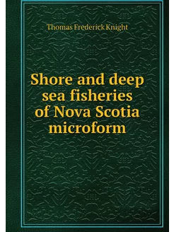 Shore and deep sea fisheries of Nova