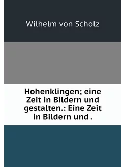 Hohenklingen eine Zeit in Bildern un