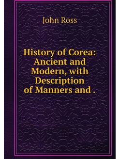 History of Corea Ancient and Modern