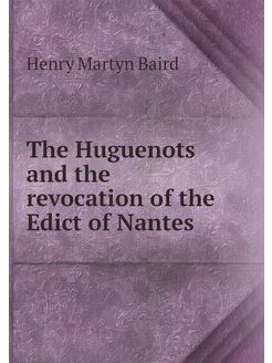 The Huguenots and the revocation of t