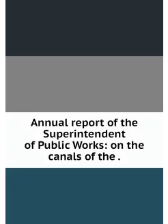 Annual report of the Superintendent o