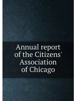 Annual report of the Citizens' Associ