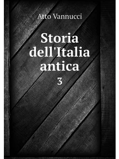 Storia dell'Italia antica. 3