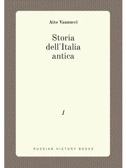 Storia dell'Italia antica. 1