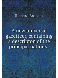 A new universal gazetteer, containing