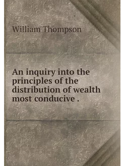 An inquiry into the principles of the