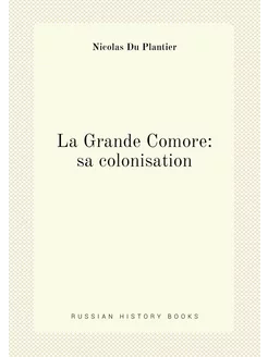 La Grande Comore sa colonisation