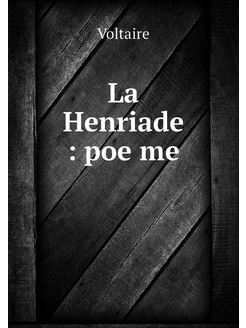 La Henriade poëme