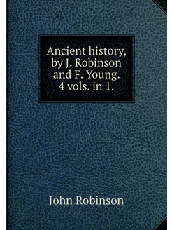 Ancient history, by J. Robinson and F