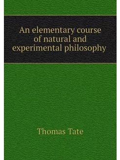 An elementary course of natural and e