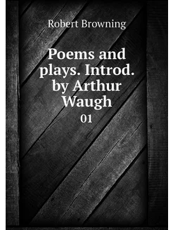 Poems and plays. Introd. by Arthur Wa