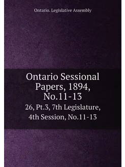 Ontario Sessional Papers, 1894, No.11