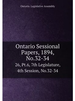 Ontario Sessional Papers, 1894, No.32