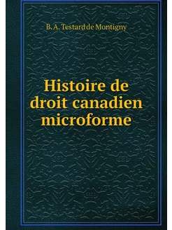 Histoire de droit canadien microforme