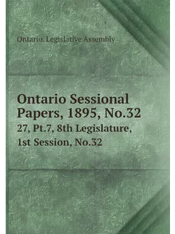 Ontario Sessional Papers, 1895, No.32