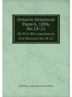 Ontario Sessional Papers, 1896, No.18