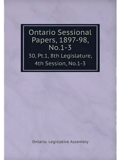 Ontario Sessional Papers, 1897-98, No