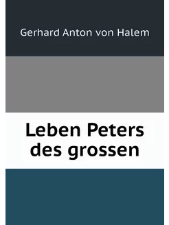 Leben Peters des grossen