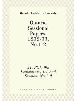 Ontario Sessional Papers, 1898-99, No