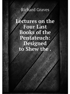 Lectures on the Four Last Books of th