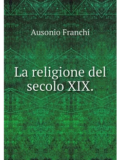 La religione del secolo XIX