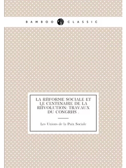 La réforme sociale et le centenaire d