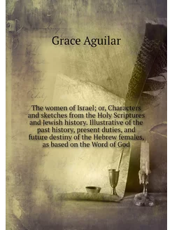 The women of Israel or, Characters a